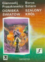 Ogniska wiatw; Szalony krl - Praszkiewicz Giennadij, Sztern Borys